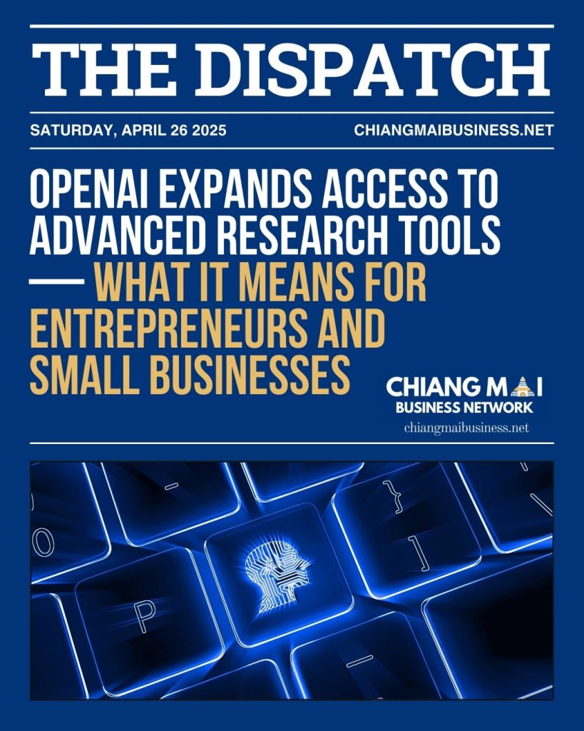 OpenAI Makes "Deep Research" Free — A New Advantage for Chiang Mai Entrepreneurs