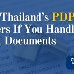 Why Thailand’s PDPA Matters If You Handle Client Documents Thailand. PDPA